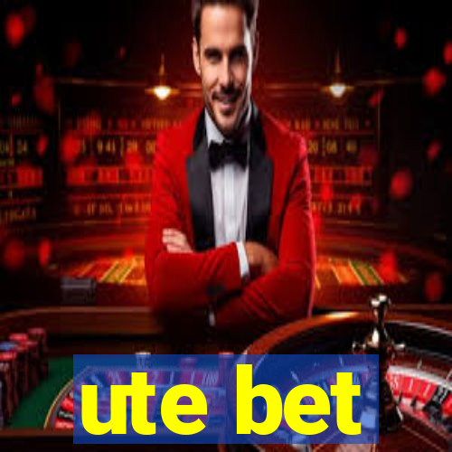 ute bet